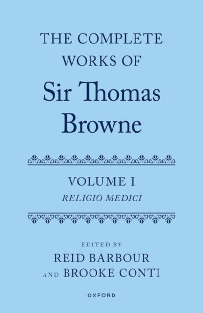 Book cover of: Complete Works of Sir Thomas Browne: Volume 1. By: Reid Barbour