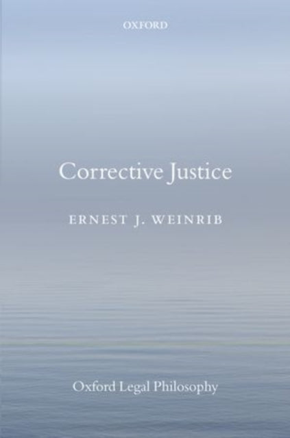 Book cover of: Corrective Justice. By: Ernest J. Weinrib