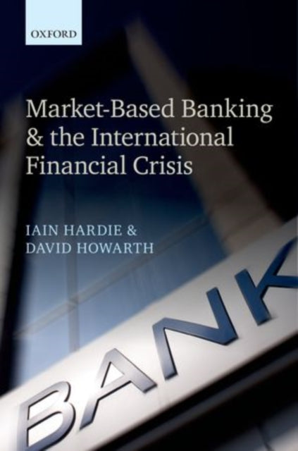 Book cover of: Market-Based Banking and the International Financial Crisis