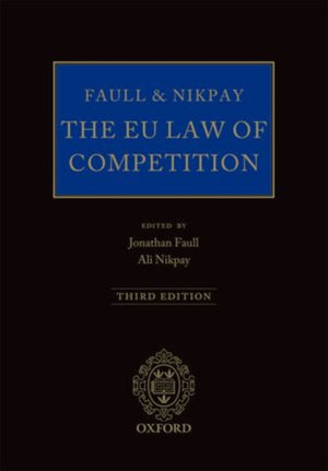 Faull and Nikpay: The EU Law of Competition