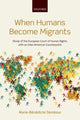 Book cover of: When Humans Become Migrants. By: Marie-Bénédicte Dembour