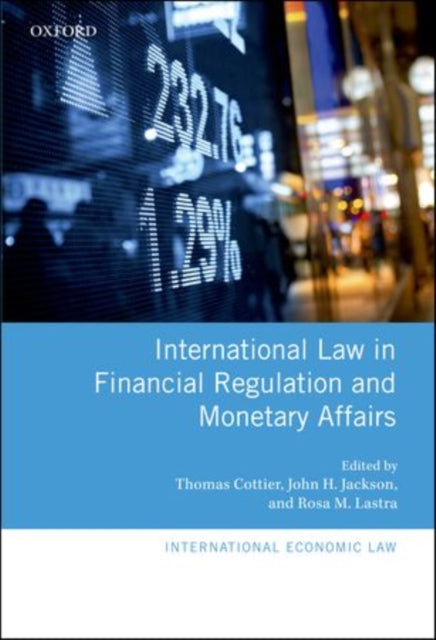 Book cover of: International Law in Financial Regulation and Monetary Affairs