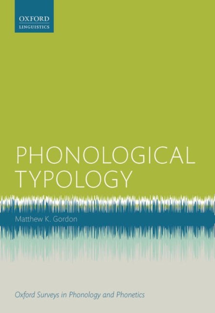 Book cover of: Phonological Typology. By: Matthew K. Gordon