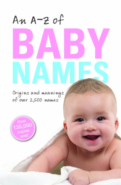 Book cover of: A-Z of Baby Names. By: Patrick Hanks