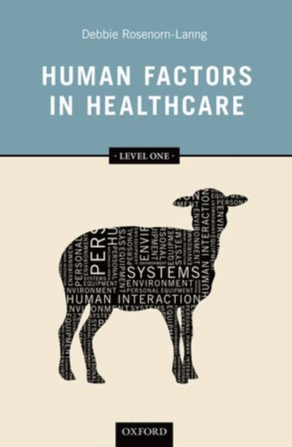 Book cover of: Human Factors in Healthcare. By: Debbie Rosenorn-Lanng
