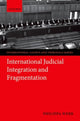 Book cover of: International Judicial Integration and Fragmentation