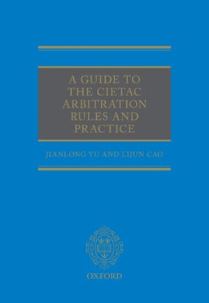 A Guide to the CIETAC Arbitration Rules