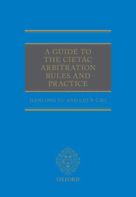 A Guide to the CIETAC Arbitration Rules