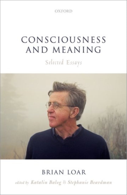 Book cover of: Consciousness and Meaning. By: Brian Loar