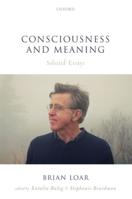 Book cover of: Consciousness and Meaning. By: Brian Loar