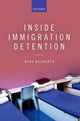Book cover of: Inside Immigration Detention. By: Mary Bosworth