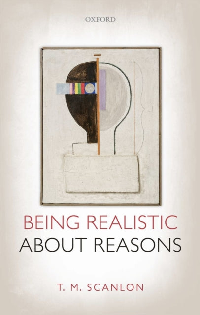 Book cover of: Being Realistic about Reasons