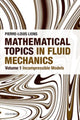 Book cover of: Mathematical Topics in Fluid Mechanics. By: Pierre-Louis Lions