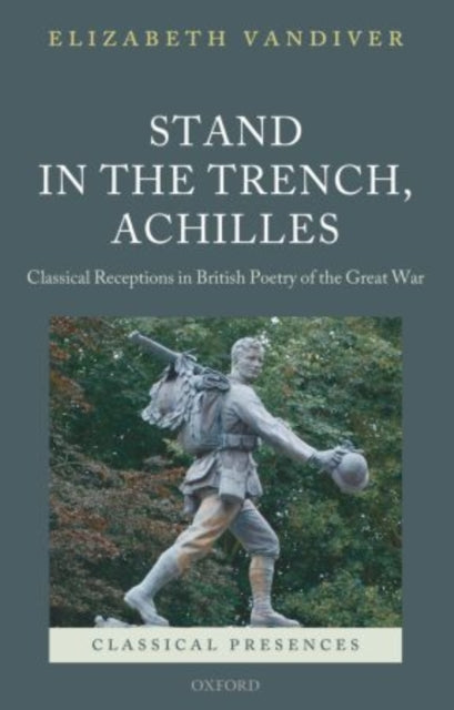 Book cover of: Stand in the Trench, Achilles. By: Elizabeth Vandiver