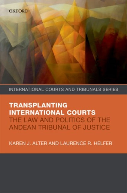 Book cover of: Transplanting International Courts. By: Karen J. Alter