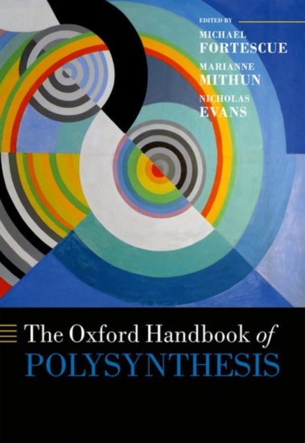 Book cover of: Oxford Handbook of Polysynthesis. By: Michael Fortescue