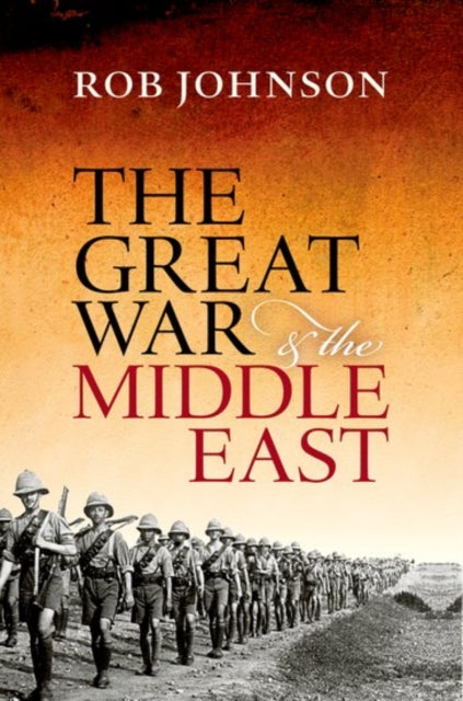 Book cover of: Great War and the Middle East. By: Johnson, Robert