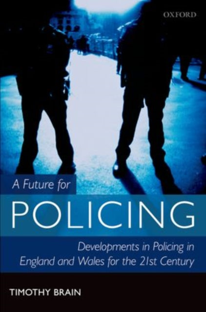 Book cover of: Future for Policing in England and Wales