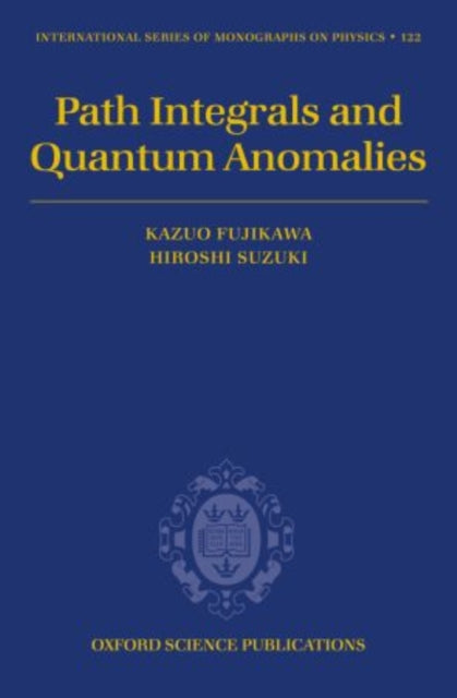 Book cover of: Path Integrals and Quantum Anomalies