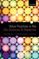 Book cover of: Value Practices in the Life Sciences and Medicine. By: Isabelle Dussauge