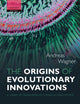 Book cover of: Origins of Evolutionary Innovations. By: Wagner, Andreas