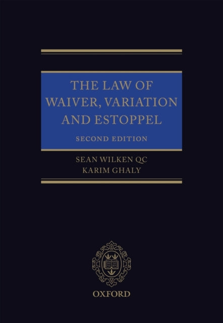 Book cover of: Law of Waiver, Variation and Estoppel. By: Sean Wilken