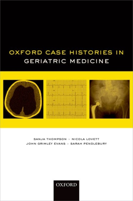 Book cover of: Oxford Case Histories in Geriatric Medicine. By: Sanja Thompson