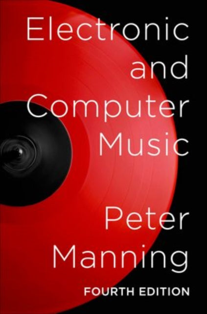 Book cover of: Electronic and Computer Music. By: Manning, Peter