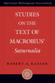 Book cover of: Studies on the Text of Macrobius' Saturnalia. By: Robert A. Kaster
