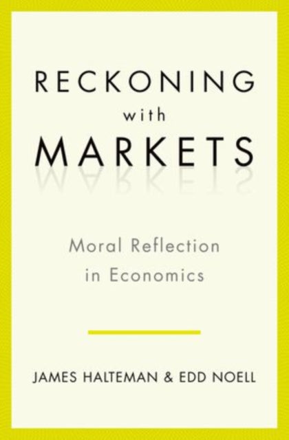 Book cover of: Reckoning With Markets. By: Jim Halteman