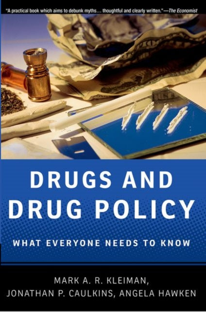 Book cover of: Drugs and Drug Policy. By: Mark Kleiman