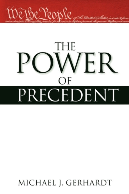 Book cover of: Power of Precedent. By: Michael J. Gerhardt