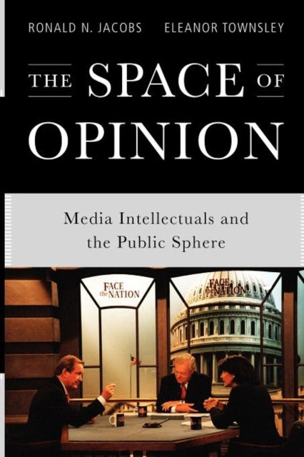 Book cover of: Space of Opinion. By: Ronald N. Jacobs
