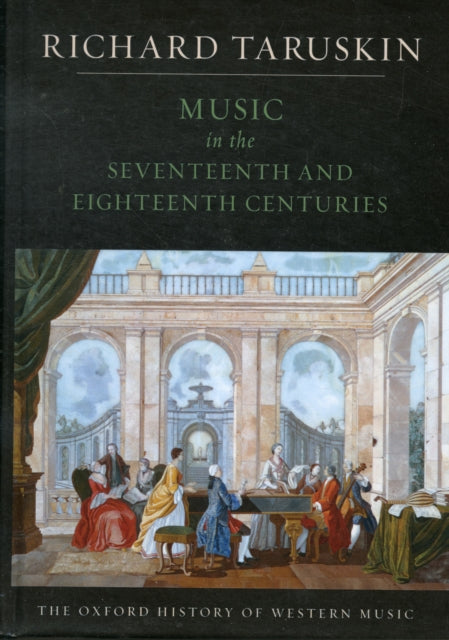 Book cover of: Music in the Seventeenth and Eighteenth Centuries. By: Richard Taruskin