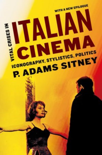 Book cover of: Vital Crises in Italian Cinema. By: P. Adams Sitney