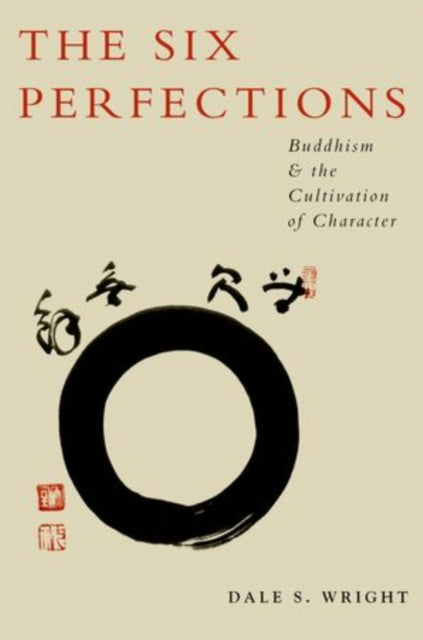 Book cover of: Six Perfections. By: Dale Wright