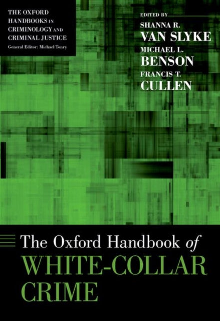 Book cover of: Oxford Handbook of White-Collar Crime. By: Shanna R. Van Slyke