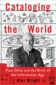 Book cover of: Cataloging the World. By: Alex Wright