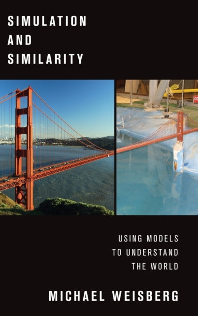 Book cover of: Simulation and Similarity. By: Michael Weisberg