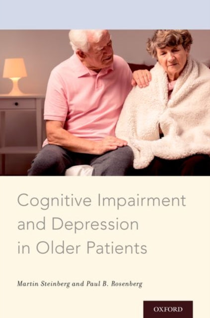 Book cover of: Cognitive Impairment and Depression in Older Patients. By: Martin Steinberg