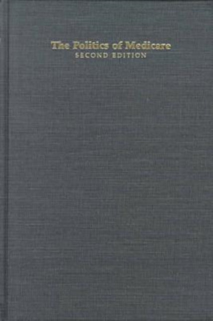 Book cover of: Politics of Medicare. By: Theodore Marmor