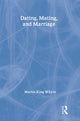 Book cover of: Dating, Mating, and Marriage