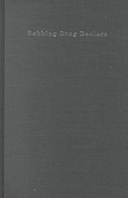 Book cover of: Robbing Drug Dealers. By: Bruce Jacobs