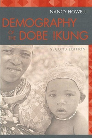 Demography of the Dobe! Kung