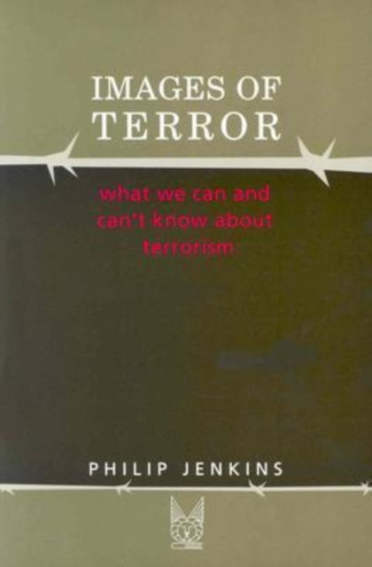 Book cover of: Images of Terror. By: Phillip Jenkins