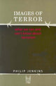 Book cover of: Images of Terror. By: Phillip Jenkins