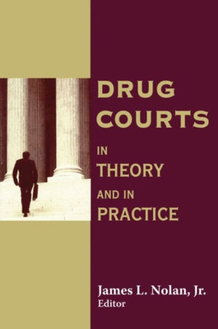 Book cover of: Drug Courts. By: Jr., James Nolan