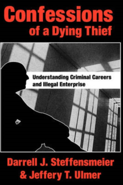 Book cover of: Confessions of a Dying Thief. By: Darrell J. Steffensmeier