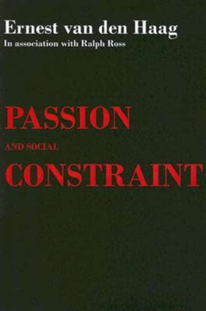 Book cover of: Passion and Social Constraint. By: Ernest van den Haag
