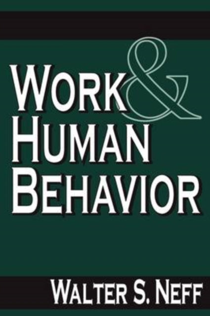 Book cover of: Work and Human Behavior. By: Walter Scott Neff